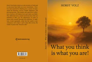 Buch "What you think is what you are!" von Horst Volz Buch "What you think is what you are!" von Horst Volz