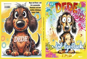 Buch "Dede - der dödelige Dackel (Hardcover-Version)" von Irina Maria Hedrich Buch "Dede - der dödelige Dackel (Hardcover-Version)" von Irina Maria Hedrich