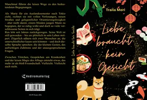 Buch "Liebe braucht kein Gesicht" von Traila Mori Buch "Liebe braucht kein Gesicht" von Traila Mori