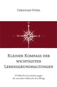 Buch "Kleiner Kompass der wichtigsten Lebensgrundhaltungen" von Christian Vöpel