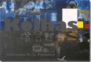 Buch "Kolhas" von Johannes M. L. Pasquay Buch "Kolhas" von Johannes M. L. Pasquay
