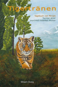 Buch "Tigertränen" von Miriam Sweg