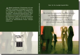 Buch "Kontemporäre Ansätze von Wirtschafts- und Unternehmensintegration unter Berücksichtigung integrationswissenschaftlicher Faktoren und interkultureller Dependenzen" von Prof. Dr. Dr. Joachim Ollhoff MBA Buch "Kontemporäre Ansätze von Wirtschafts- und Unternehmensintegration unter Berücksichtigung integrationswissenschaftlicher Faktoren und interkultureller Dependenzen" von Prof. Dr. Dr. Joachim Ollhoff MBA