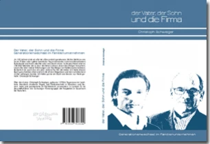 Buch "Der Vater, der Sohn und die Firma" von Christoph Schweiger Buch "Der Vater, der Sohn und die Firma" von Christoph Schweiger