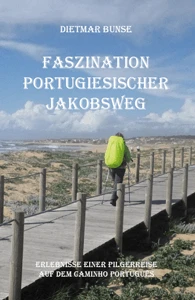 Buch "Faszination Portugiesischer Jakobsweg" von Dietmar Bunse