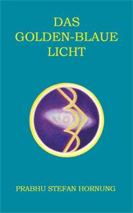 Buch "Das golden-blaue Licht" von Prabhu Stefan Hornung