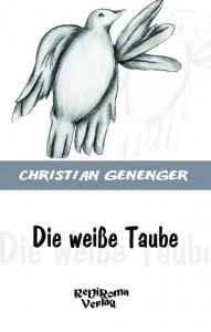 Buch "Die weiße Taube" von Christian Genenger Buch "Die weiße Taube" von Christian Genenger
