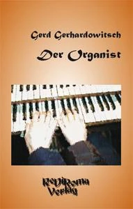 Buch "Der Organist" von Gerd Gerhardowitsch Buch "Der Organist" von Gerd Gerhardowitsch