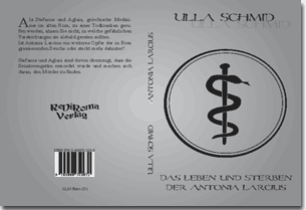 Buch "Das Leben und Sterben der Antonia Larcius" von Ulla Schmid