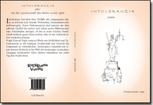 Buch "Intoleranzia oder wie die Gesellschaft den Bach runter geht" von Frank Konrad Vogel Buch "Intoleranzia oder wie die Gesellschaft den Bach runter geht" von Frank Konrad Vogel