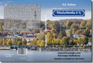 Buch "Bahnhofstraße 6 R" von Manfred Kurt Buchner Buch "Bahnhofstraße 6 R" von Manfred Kurt Buchner