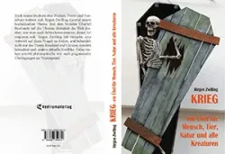 Buch "Krieg, ein Übel für Mensch, Tier, Natur und alle Kreaturen"