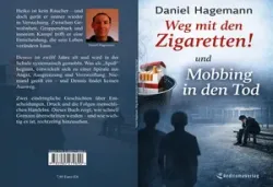 Buch "Weg mit den Zigaretten! und Mobbing in den Tod"