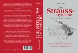 Buch "Die Strauss-Dynastie: Eine historisch-biographische Kompilation. Band 4: Von 1884 bis zum Tod von Johann Strauss Sohn 1899 und zur Auflösung der Kapelle durch Eduard Strauss 1901"
