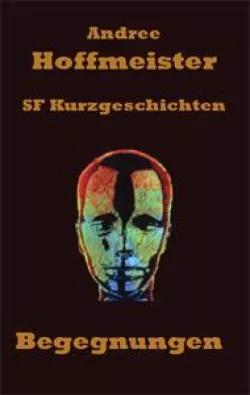 Buch "Begegnungen - SF-Kurzgeschichten"