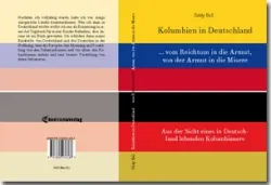 Buch "Kolumbien in Deutschland ... vom Reichtum in die Armut, von der Armut in die Misere"