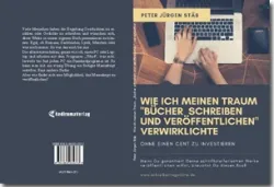 Buch "Wie ich meinen Traum, „Bücher schreiben und veröffentlichen“, verwirklichte!    "