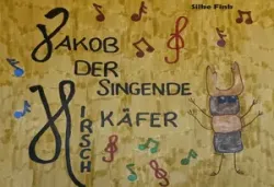 Buch "Jakob, der singende Hirschkäfer"
