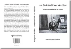 Buch "Am Ende bleibt nur die Liebe"
