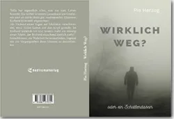 Buch "Wirklich Weg?"