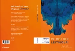 Buch "Du bist der Leitwolf - Fokussiert und klar, wie noch nie in deinem Leben"