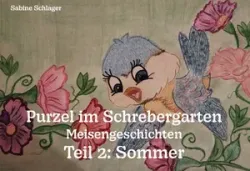 Buch "Purzel im Schrebergarten - Meisengeschichten, Teil 2: Sommer"