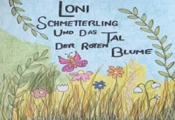 Buch "Loni Schmetterling und das Tal der roten Blume"