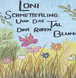Buch "Loni Schmetterling und das Tal der roten Blume"