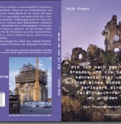 Buch "Wie ich nach der Wende Dresden und die Sachsen kennenlernte, um im Auftrag eines süddeutschen Verlegers einen Telefonbuch-Verlag zu gründen"
