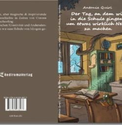 Buch "Der Tag, an dem wir in die Schule gingen, um etwas wirklich Neues zu machen"