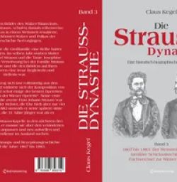 Buch "Die Strauss-Dynastie: Eine historisch-biographische Kompilation. Band 3: 1867 bis 1883: Der Wettstreit der Brüder, familiäre Schicksalsschläge und Fachwechsel zur Wiener Operette"