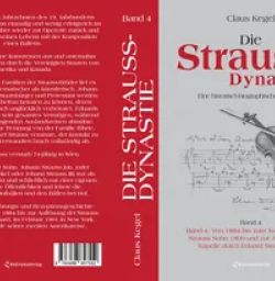 Buch "Die Strauss-Dynastie: Eine historisch-biographische Kompilation. Band 4: Von 1884 bis zum Tod von Johann Strauss Sohn 1899 und zur Auflösung der Kapelle durch Eduard Strauss 1901"