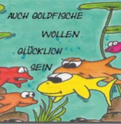 Buch "Auch Goldfische wollen glücklich sein"