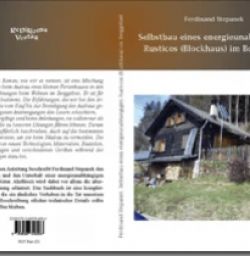 Buch "Selbstbau eines energieunabhängigen Rusticos (Blockhaus) im Berggebiet"